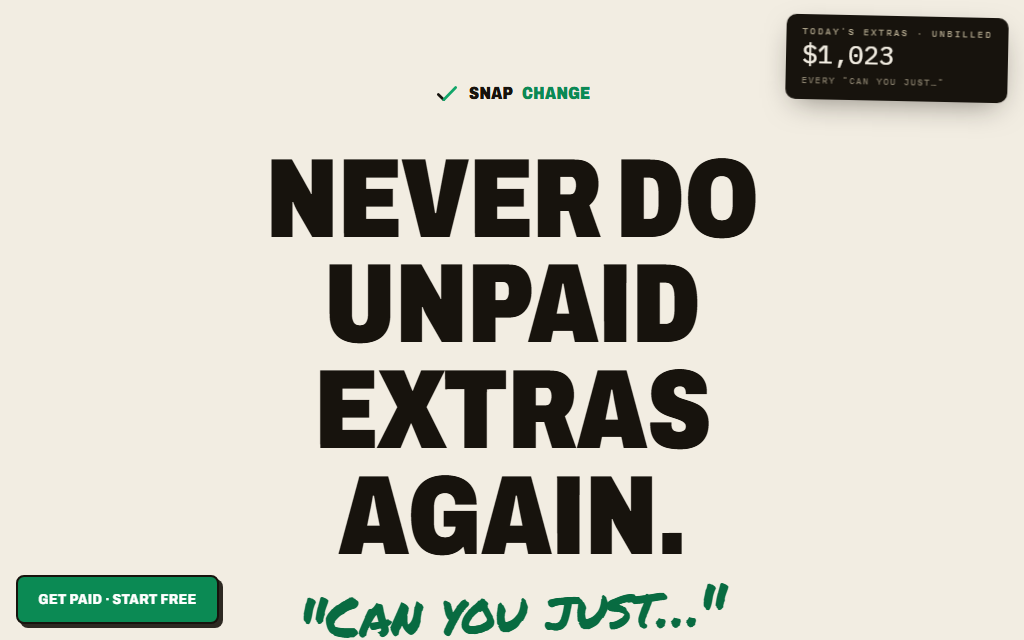 SnapChange homepage: never do unpaid extras again